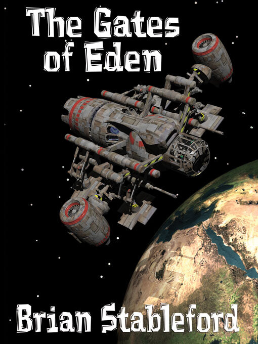 Title details for The Gates of Eden by Brian Stableford - Available